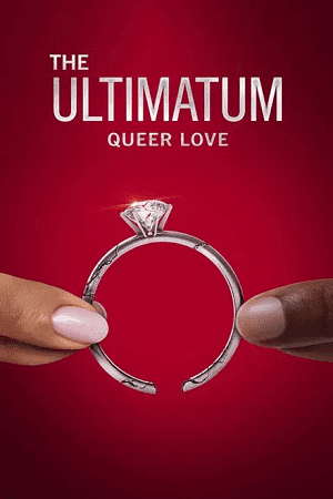 The Ultimatum 2 Queer Love