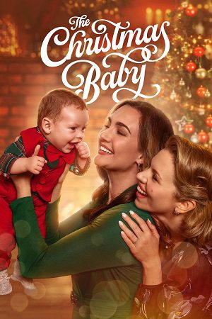 Download The Christmas Baby (2025) WEB-DL {English With Subtitles} Full Movie 480p [340MB] | 720p [1GB] | 1080p [2.1GB]