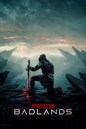 Download Predator: Badlands (2025) WEB-DL (English – DD5.1) Full Movie 720p | 1080p